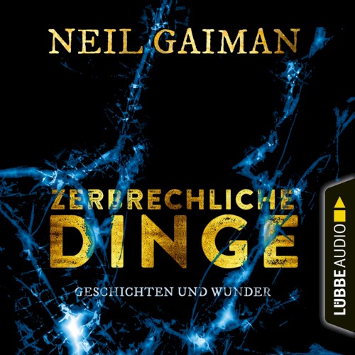 Zerbrechliche Dinge: Geschichten und Wunder