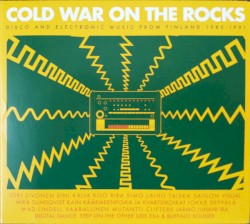 Cold War on the Rocks: Disco and Electronic Music From Finland 1980-1991
