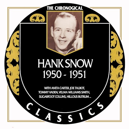 The Chronogical Classics: Hank Snow 1950-1951