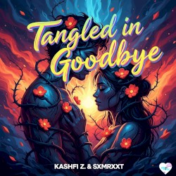 Tangled in Goodbye