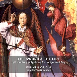 The Sword & the Lily: 15th-Century Polyphony for Judgement Day