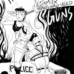 Trans Girls Need Guns