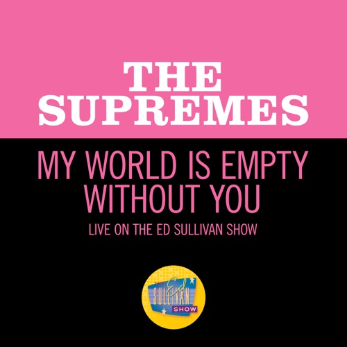 My World Is Empty Without You