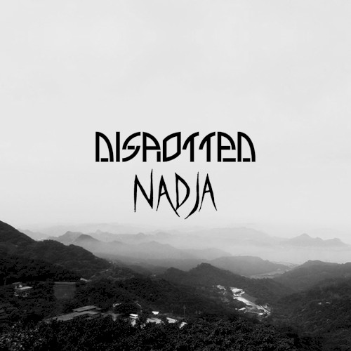 Nadja / Disrotted
