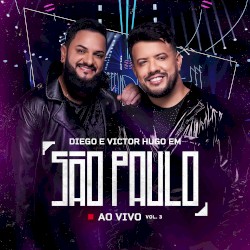 Diego & Victor Hugo em São Paulo, vol. 3
