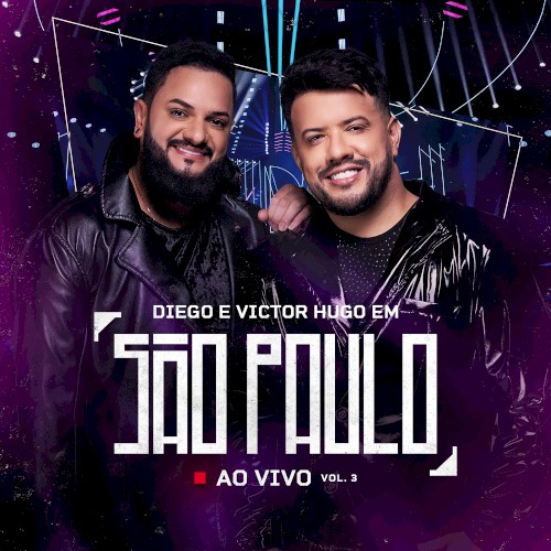 Diego & Victor Hugo em São Paulo, vol. 3