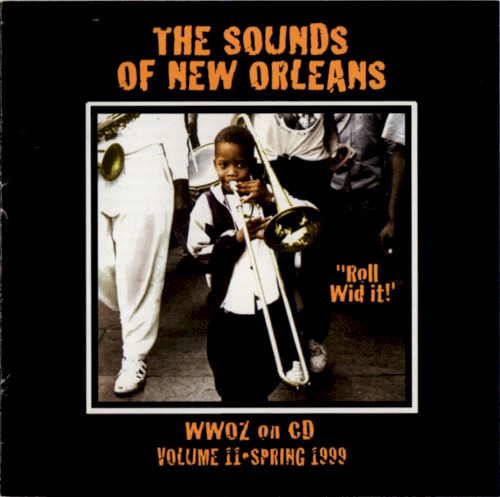 WWOZ on CD: The Sounds of New Orleans, Vol. 11 – “Roll Wid It!” (Spring 1999)