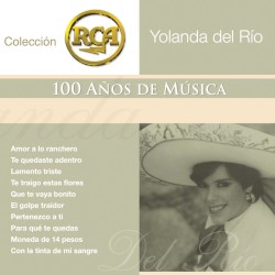 RCA: 100 años de musica, segunda parte: Yolanda del río