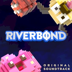 Riverbond (Original Soundtrack)