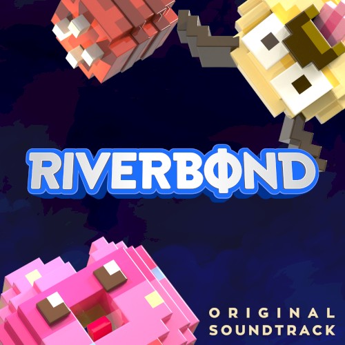 Riverbond (Original Soundtrack)