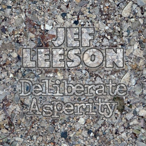 Deliberate Asperity