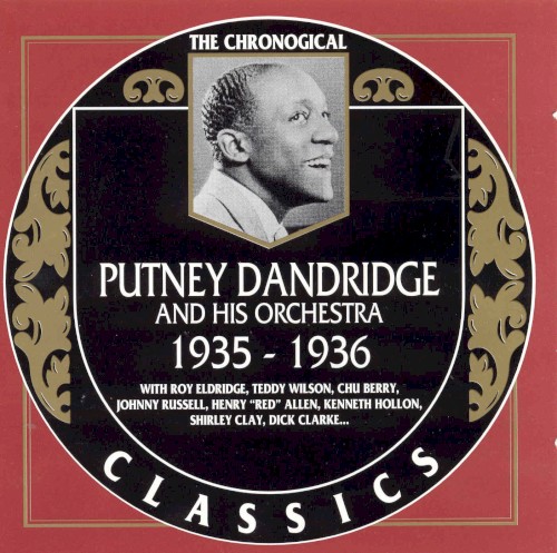 The Chronological Classics: Putney Dandridge and His Orchestra 1935-1936