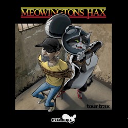 Meowingtons Hax Tour Trax