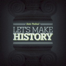 Let's Make History