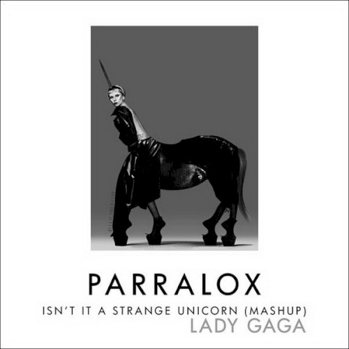 Isn’t It a Strange Unicorn (mashup)