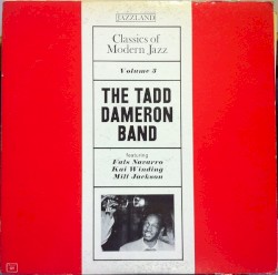 Classics of Modern Jazz, Vol. 3: Tadd Dameron Band