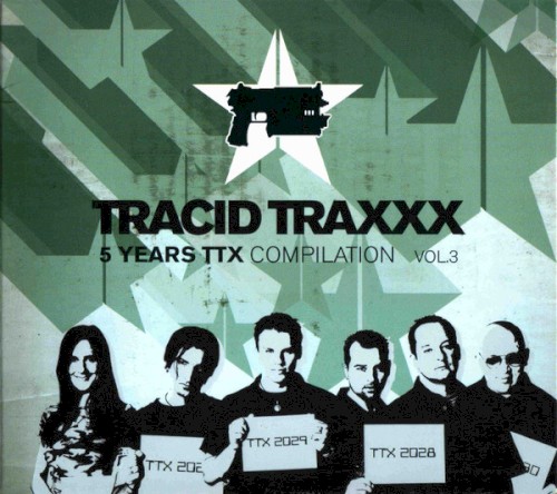 Tracid Traxxx, Volume 3: 5 Years TTX