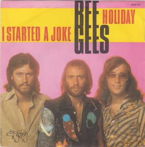 I Started a Joke / Holiday