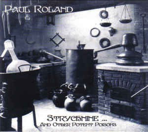 Strychnine... And Other Potent Poisons