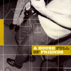 A House Full of Friends