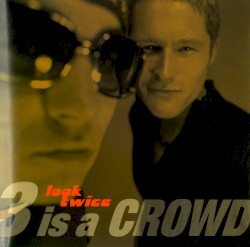 3 Is A Crowd