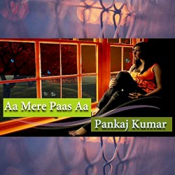 Aa Mere Paas Aa