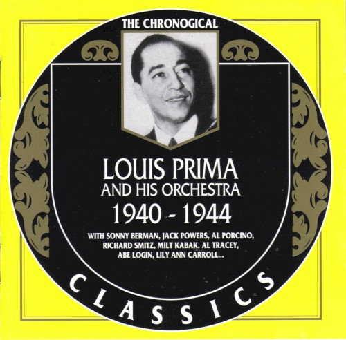 The Chronological Classics: Louis Prima and His Orchestra 1940-1944