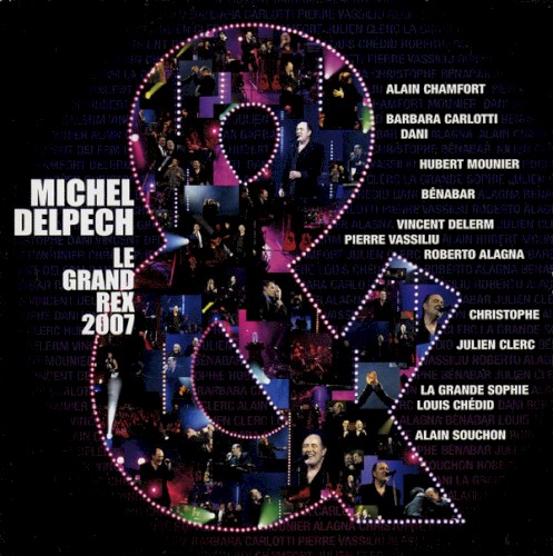 Michel Delpech & : Le Grand Rex 2007