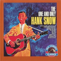 The One And Only Hank Snow