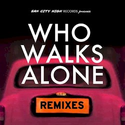 Who Walks Alone