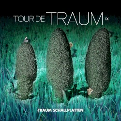 Tour de Traum IX