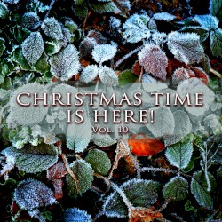 Christmas Time Is Here! Vol. 10