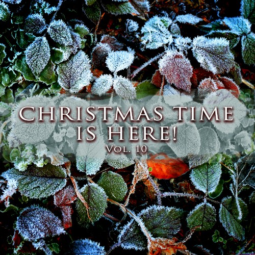 Christmas Time Is Here! Vol. 10