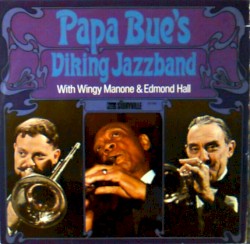 Papa Bue's Viking Jazzband With Wingy Manone & Edmond Hall