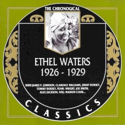 The Chronological Classics: Ethel Waters 1926-1929