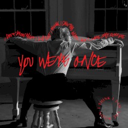 You Were Once
