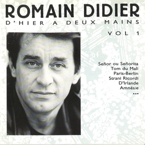 D’hier à deux mains, Volume 1
