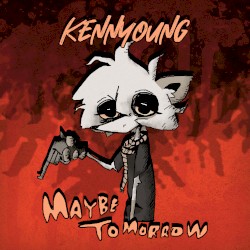 Maybe Tomorrow