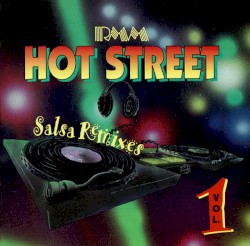 Hot Street Salsa Remixes Vol. 1