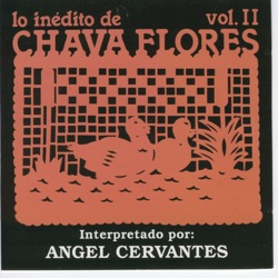 Lo inédito de Chava Flores, volumen II
