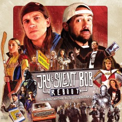 Jay & Silent Bob Reboot: Original Motion Picture Soundtrack