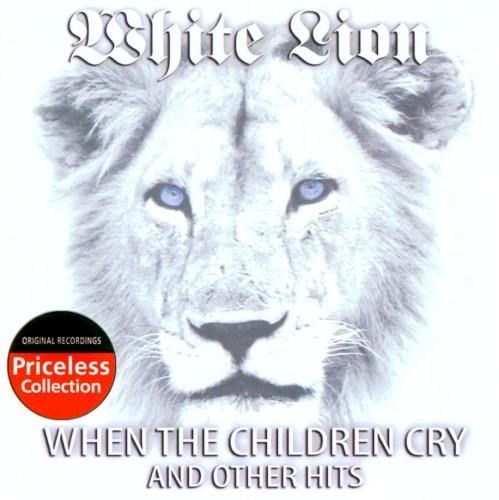 When the Children Cry: Greatest Hits