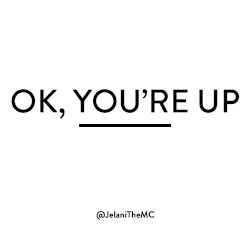 Ok, You're Up