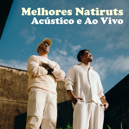 Melhores Natiruts: Acústico e ao vivo