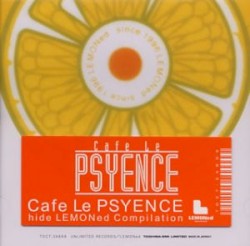 Cafe Le Psyence -hide Lemoned Compilation-
