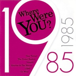 Where Were You? 1985