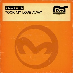 Took My Love Away