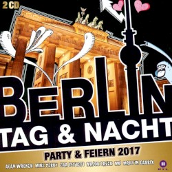 Berlin Tag & Nacht: Party & Feiern 2017