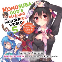 Konosuba: God’s Blessing on This Wonderful World! Vol. 5: Crimson Magic Clan, Let’s & Go!!
