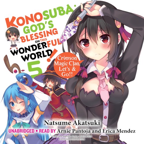 Konosuba: God’s Blessing on This Wonderful World! Vol. 5: Crimson Magic Clan, Let’s & Go!!